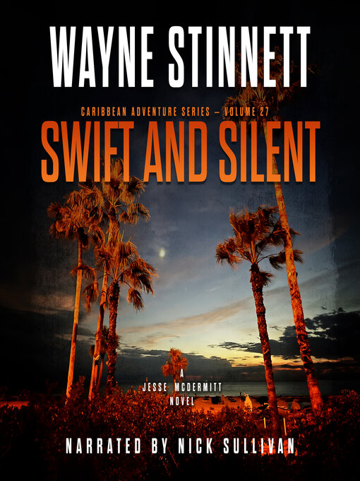 Title details for Swift and Silent by Wayne Stinnett - Available